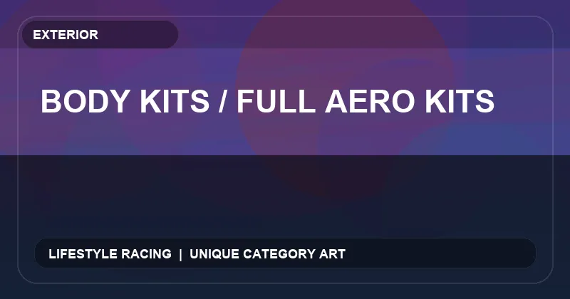 Body Kits / Full Aero Kits